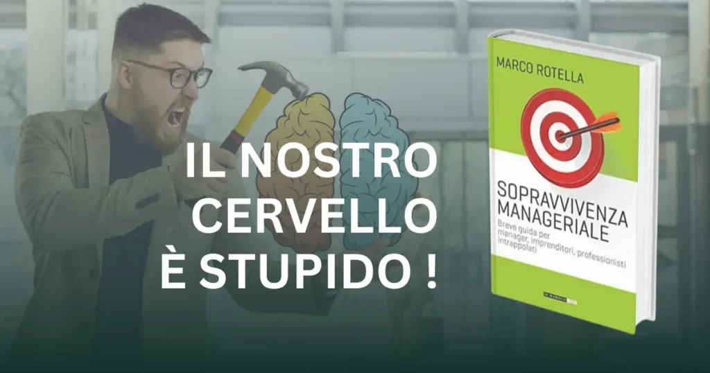 un uomo che tenta di rompere una rappresentazione di un cervello di fianco la pubblicazione del dottor marco rotella "manuale di sopravvivenza manageriale"